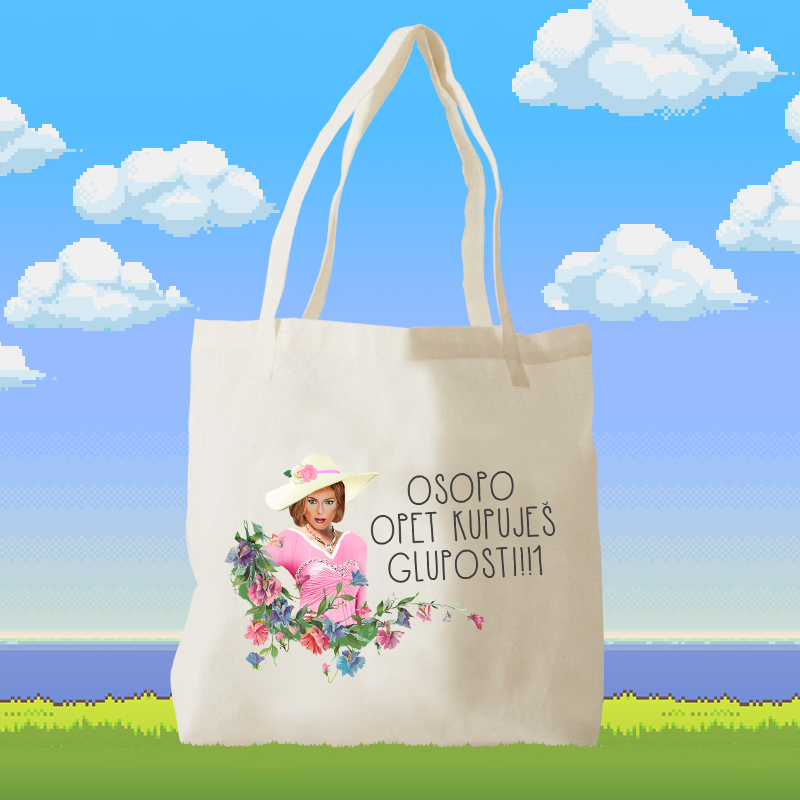 opet kupujes gluposti